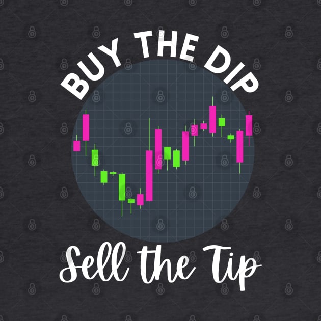 Buy The Dip Sell The Tip by RedSparkle 